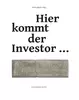 HIER KOMMT DER INVESTOR …